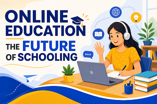 Online education enabling flexible, accessible and personalized learning experiences